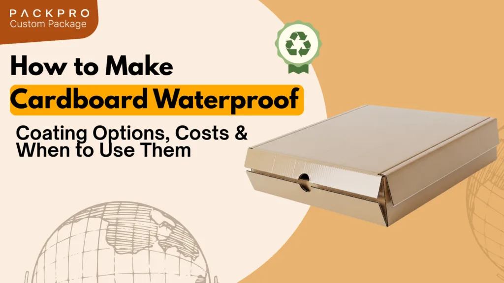 How to Make Cardboard Waterproof | Coating Guide